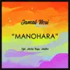 Jamal Nosi - Manohara - Single